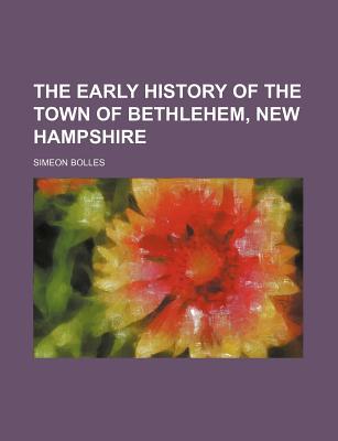 The Early History of the Town of Bethlehem magazine reviews