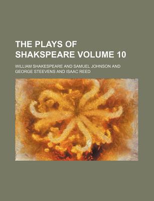 The Plays of Shakspeare Volume 10 magazine reviews