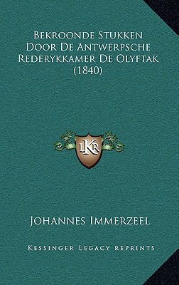 Bekroonde Stukken Door de Antwerpsche Rederykkamer de Olyftak magazine reviews
