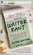 Waiter Rant: Thanks for the Tip--Confessions of a Cynical Waiter book written by Steve Dublanica