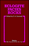 Eclogite Facies Rocks book written by D.A. Carswell