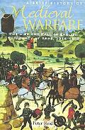 Brief History of Medieval Warfare book written by Peter Reid