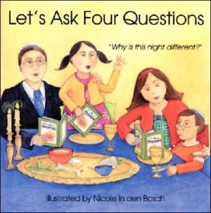 Let's Ask Four Questions: "Why Is This Night Different?" book written by Madeline Wikler