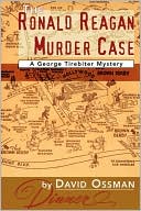 The Ronald Reagan Murder Case book written by David Ossman