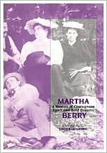Martha Berry A Woman of Courageous Spirit and Bold Dreams magazine reviews