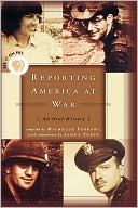 Reporting America At War: An Oral History book written by Michelle Ferrari