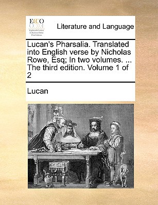 Lucan's Pharsalia. Translated Into English Verse by Nicholas Rowe, Esq magazine reviews
