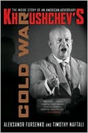 Khrushchev's Cold War: The Inside Story of an American Adversary book written by Aleksandr Fursenko