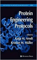 Protein Engineering Protocols book written by Kristian Muller