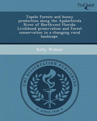Tupelo Forests and Honey Production Along the Apalachicola River of Northwest Florida magazine reviews