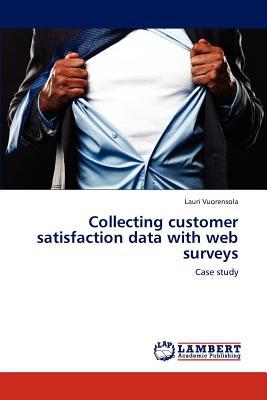 Collecting Customer Satisfaction Data with Web Surveys magazine reviews
