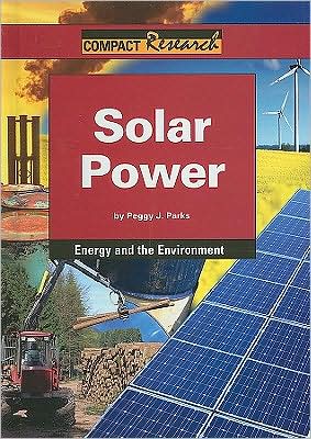 Solar Power book written by Peggy J. Parks