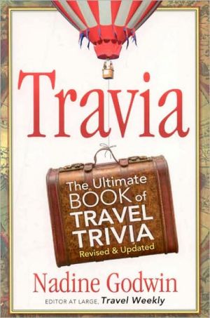 Travia: The Ultimate Book of Travel Trivia book written by Nadine Godwin