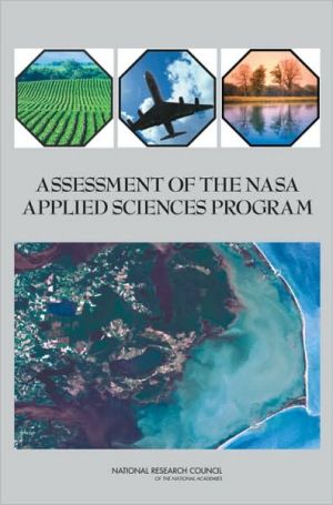 Assessment of the NASA Applied Sciences Program book written by Committee on Extending Observations and Research Results to Practical Applications: A Review of NASAs Approach