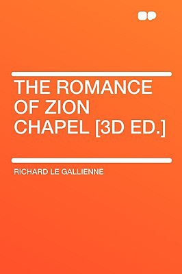 The Romance of Zion Chapel [3d Ed.] magazine reviews