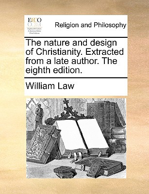 The Nature and Design of Christianity. Extracted from a Late Author. the Eighth Edition. magazine reviews