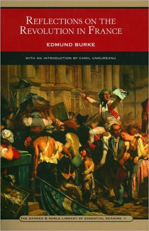 Reflections on the Revolution in France (Barnes & Noble Library of Essential Reading) book written by Edmund Burke