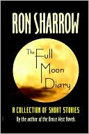 The Full Moon Diary book written by Ron Sharrow