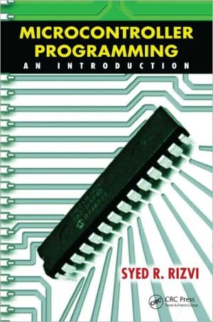 Microcontroller Programming: An Introduction book written by Syed R. Rizvi