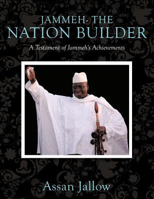 Jammeh- The Nation Builder magazine reviews