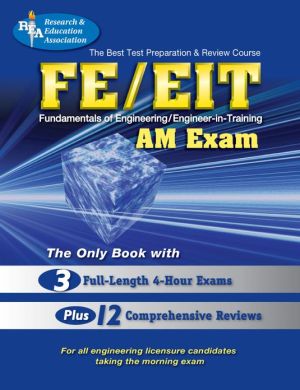 Best Test Preparation and Review Course for the Fe/EIT : Fundamentals of Engineering : Am Exam book written by N. U. Ahmed