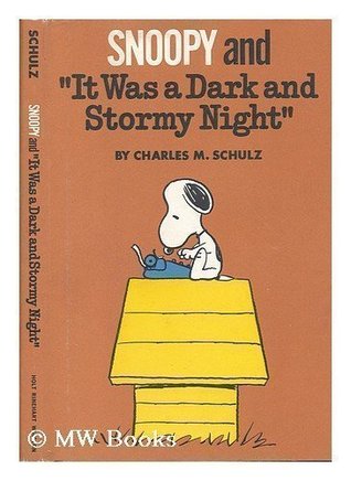 Snoopy and It Was a Dark and Stormy Night book written by Charles M. Schulz