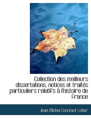 Collection Des Meilleurs Dissertations, Notices Et Trait?'s Particuliers Relatifs L'Histoire de Fra magazine reviews