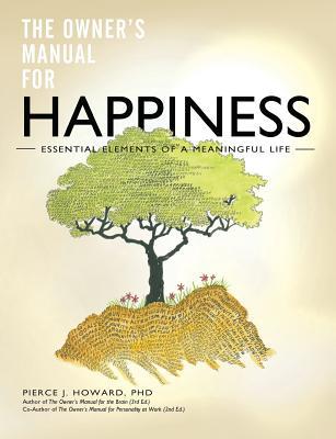 The Owner's Manual for Happiness--Essential Elements of a Meaningful Life magazine reviews