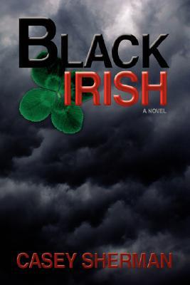 Black Irish written by Casey Sherman