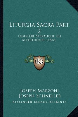 Liturgia Sacra Part 2: Oder Die Sebrauche Un Alterthumer magazine reviews