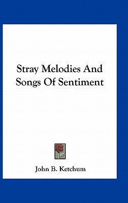 Stray Melodies and Songs of Sentiment, , Stray Melodies and Songs of Sentiment
