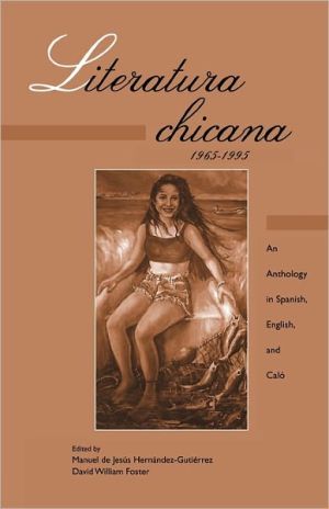 Literatura Chicana, 1965-1995: An Anthology in Spanish, English, and Calo, Vol. 191