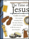 The Time of Jesus: Crafts that Recreate Everyday Life magazine reviews