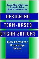 Designing Team-Based Organizations magazine reviews