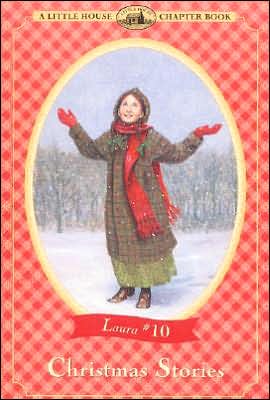 Christmas Stories: (Little House Chapter Book Series: The Laura Years #10) written by Laura Ingalls Wilder
