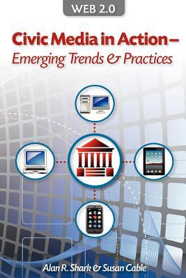 Web 2.0 Civic Media in Action - Emerging Trends & Practices magazine reviews