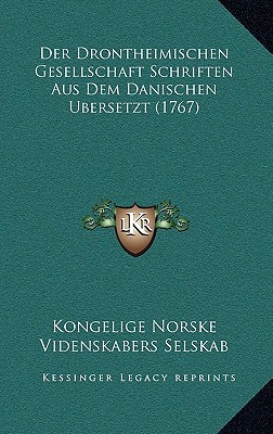 Der Drontheimischen Gesellschaft Schriften Aus Dem Danischender Drontheimischen Gesellschaft Schrift magazine reviews