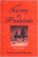 A Survey of Hinduism book written by Klaus K. Klostermaier