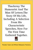 Thackeray the Humourist and the Man of Letters book written by William Makepeace Thackeray