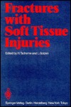 Fractures With Soft Tissue Injuries magazine reviews
