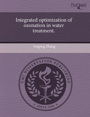 Integrated Optimization of Ozonation in Water Treatment. magazine reviews