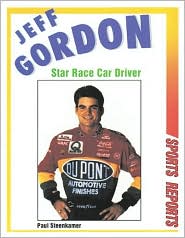 Jeff Gordon: Star Race Car Driver book written by Paul Steenkamer
