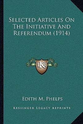Selected Articles on the Initiative and Referendum magazine reviews