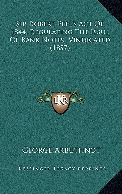 Sir Robert Peel's Act of 1844, Regulating the Issue of Bank Notes, Vindicated magazine reviews