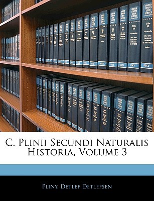 C. Plinii Secundi Naturalis Historia, Volume 3 magazine reviews