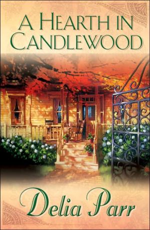 Hearth in Candlewood book written by Delia Parr