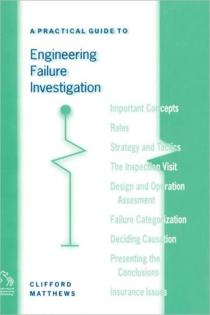 Practical Guide To Engineering Failure book written by Matthews