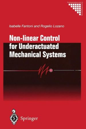 Non-linear Control for Underactuated Mechanical Systems book written by Isabelle Fantoni