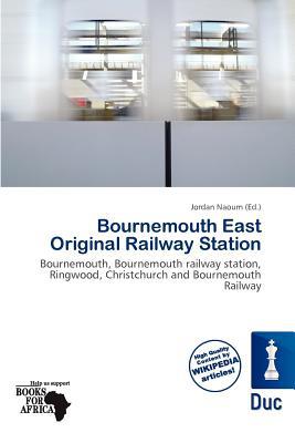 Bournemouth East Original Railway Station magazine reviews