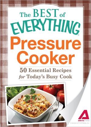Pressure Cooker: 50 Essential Recipes for Today's Busy Cook magazine reviews